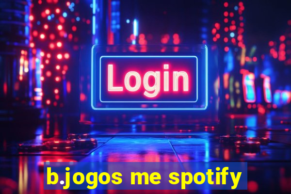 b.jogos me spotify